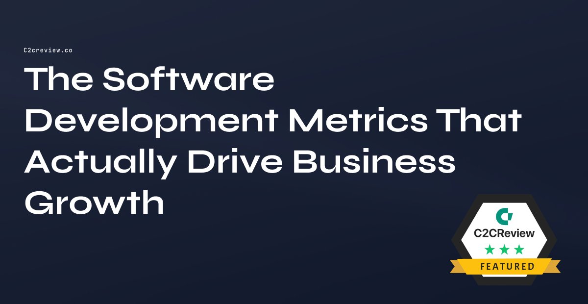 The Software Development Metrics That Actually Drive Business Growth